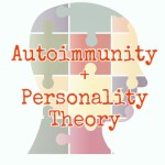 autoimmunity personality theory
