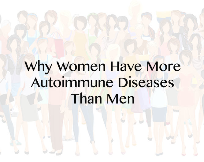 Why Women Have More Autoimmune Diseases Than Men | IW