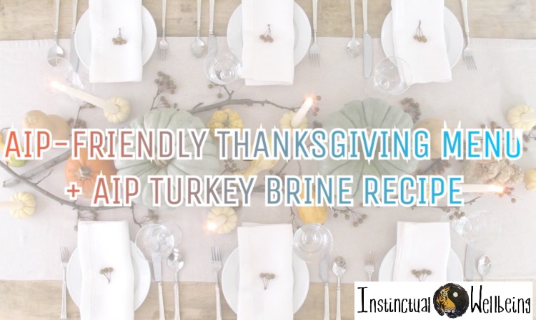 AIP Turkey Brine Recipe + Our AIP Thanksgiving Menu