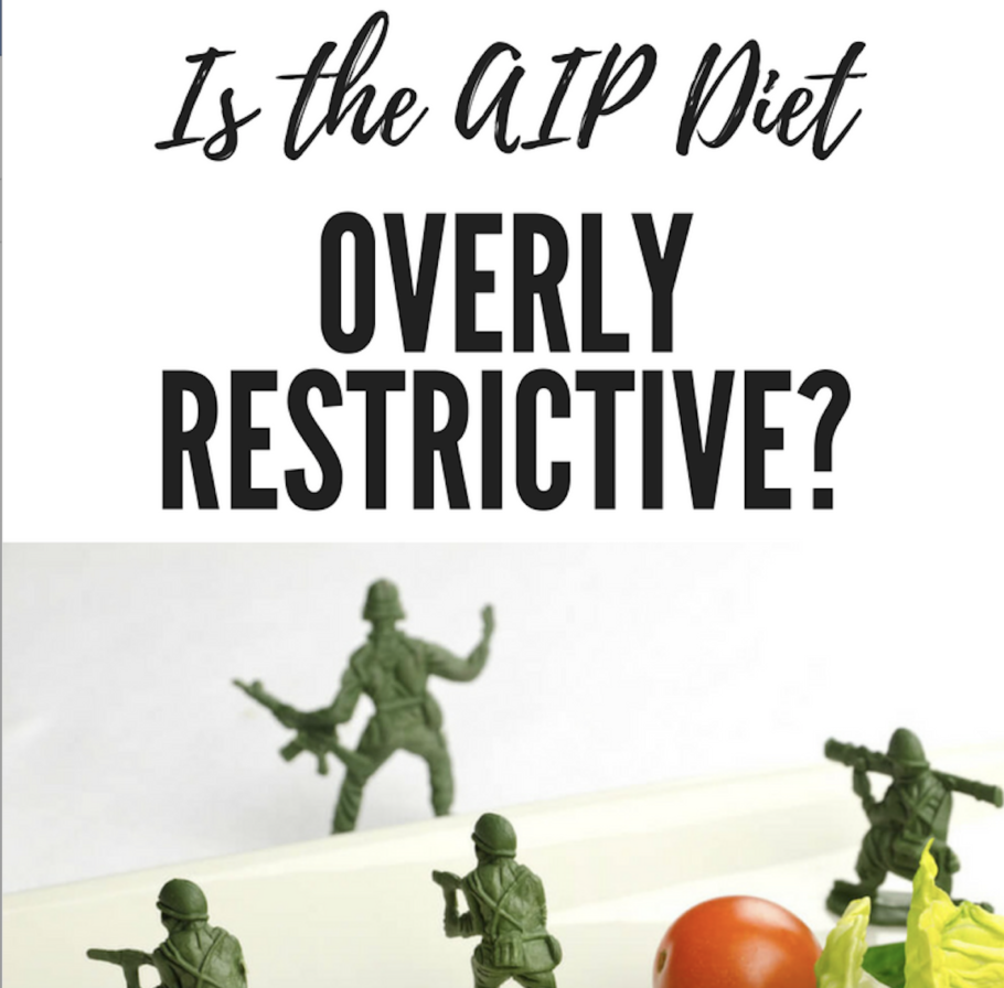 Is the AIP Diet Too Restrictive?