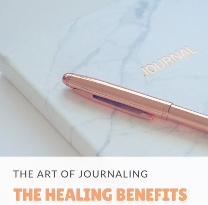 The Art of Journaling: The Healing Benefits of Keeping a Journal