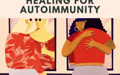 Mental & Emotional Aspects of Healing Autoimmunity
